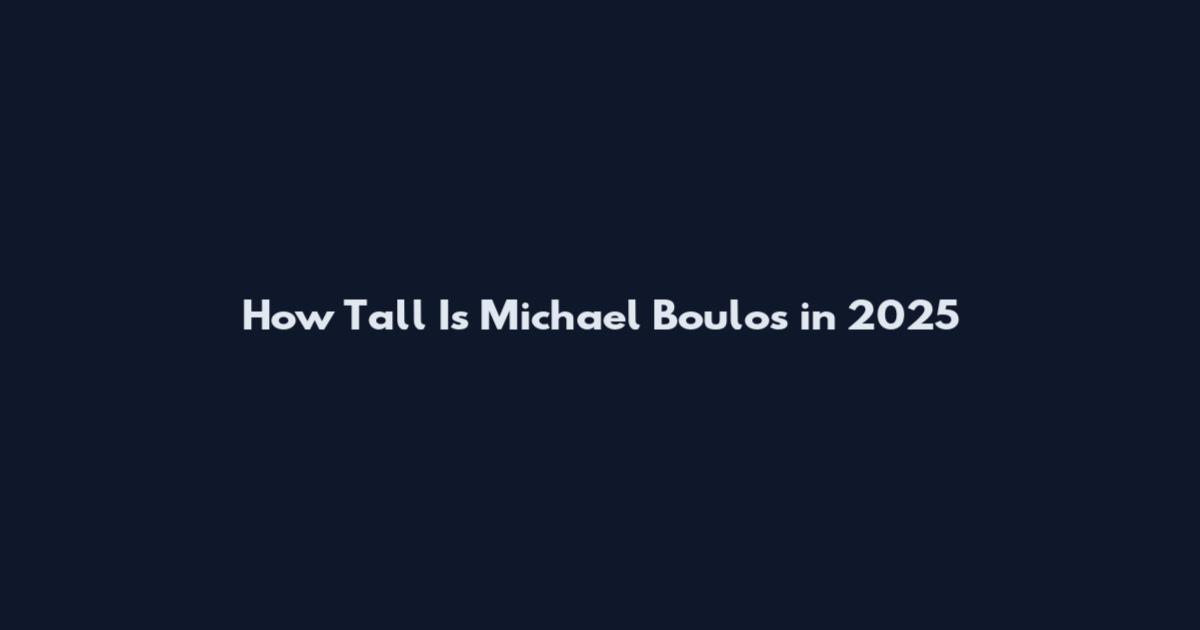 How Tall Is Michael Boulos in 2025