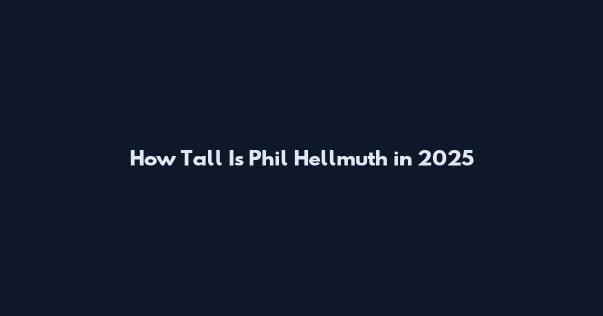 How Tall Is Phil Hellmuth in 2025