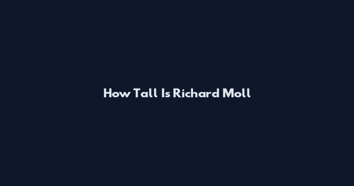 How Tall Is Richard Moll