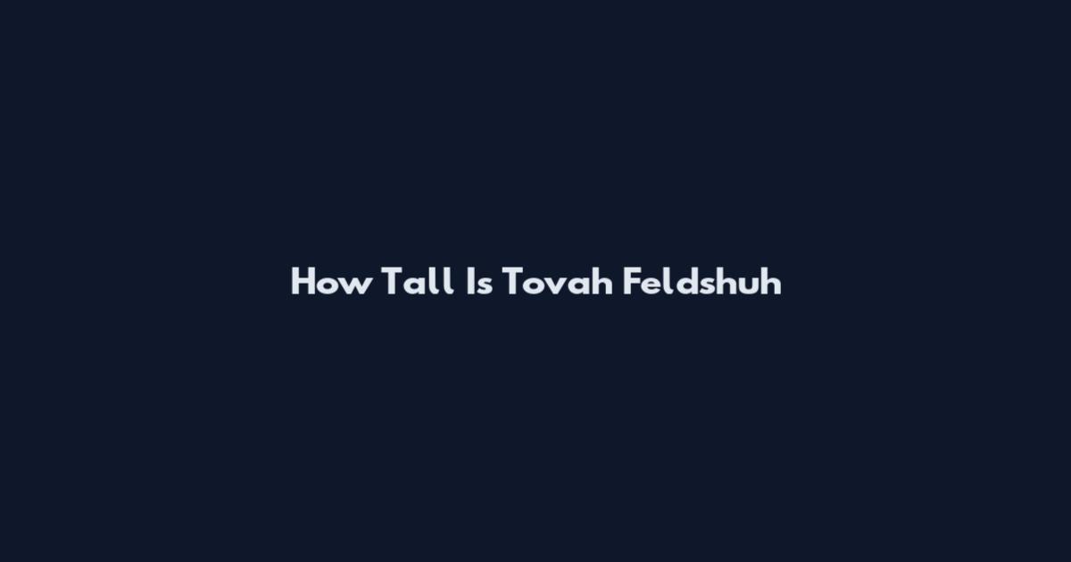 How Tall Is Tovah Feldshuh