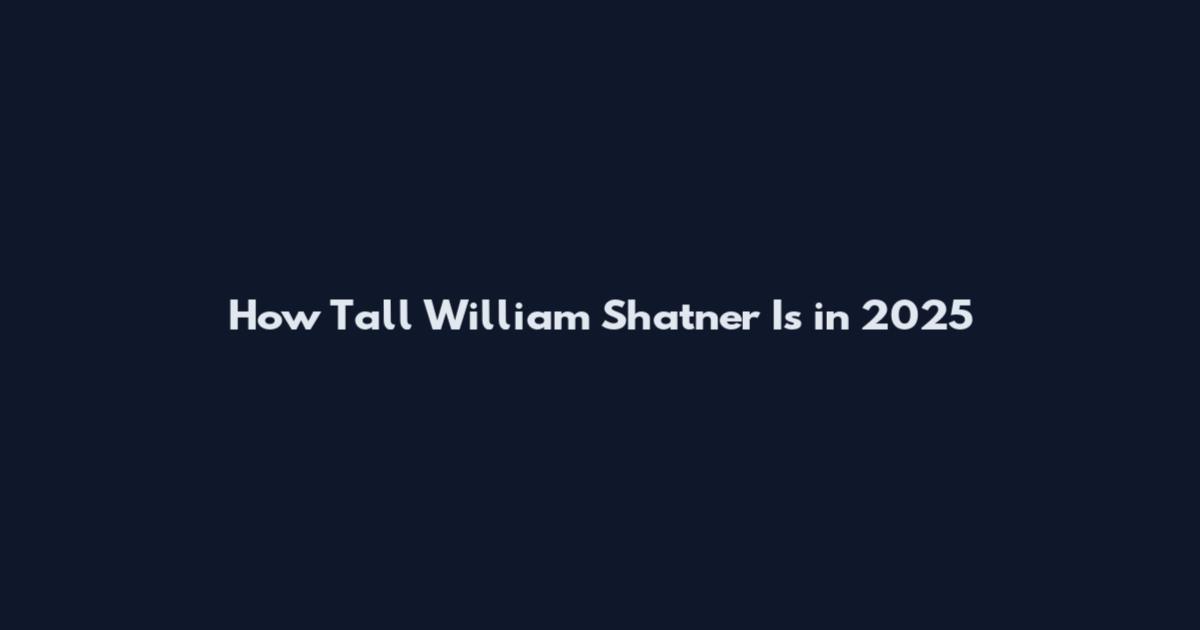 How Tall William Shatner Is in 2025