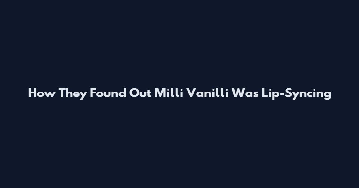 How They Found Out Milli Vanilli Was Lip-Syncing