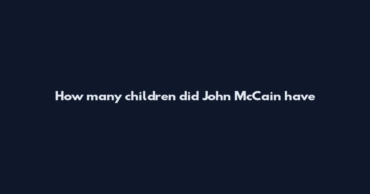 How many children did John McCain have