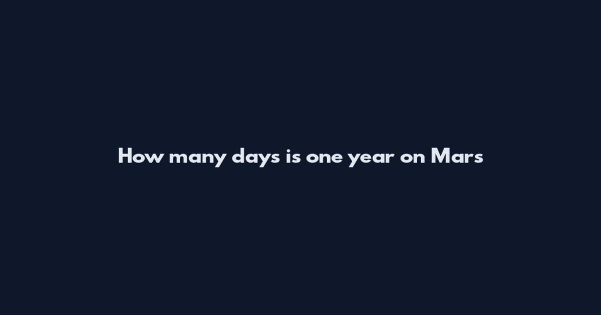 How many days is one year on Mars