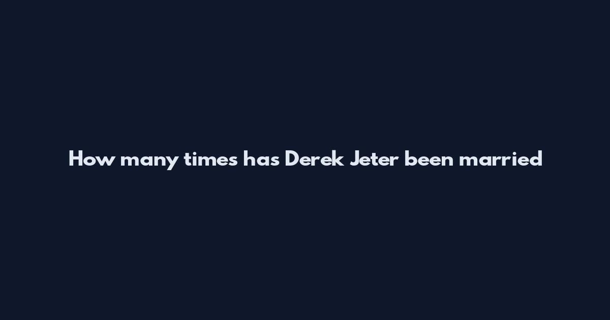 How many times has Derek Jeter been married