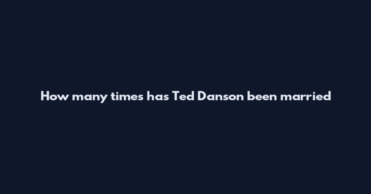 How many times has Ted Danson been married