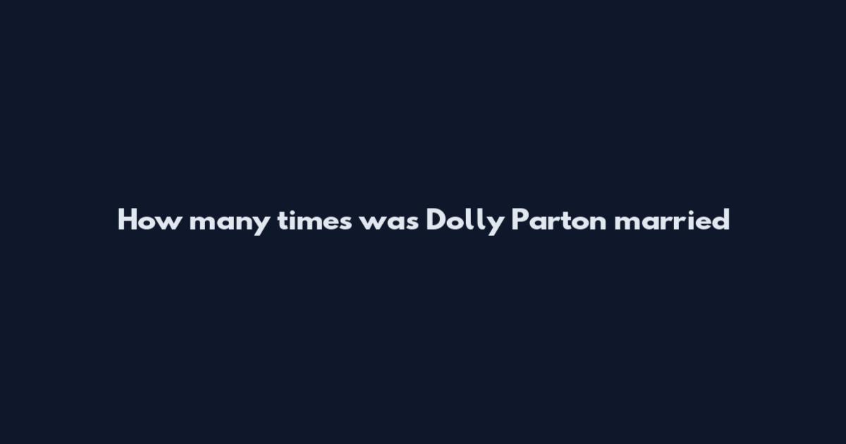 How many times was Dolly Parton married