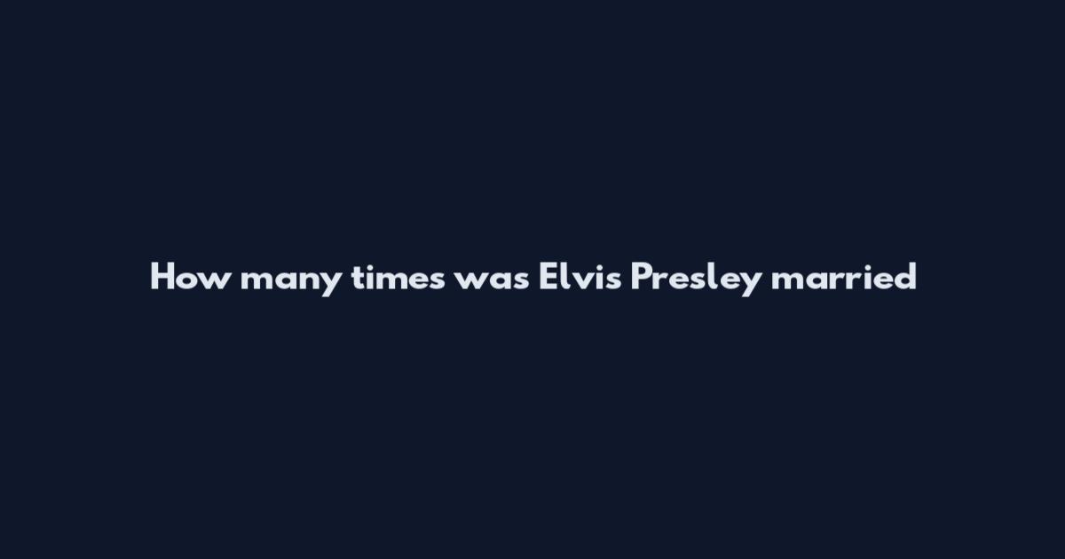 How many times was Elvis Presley married