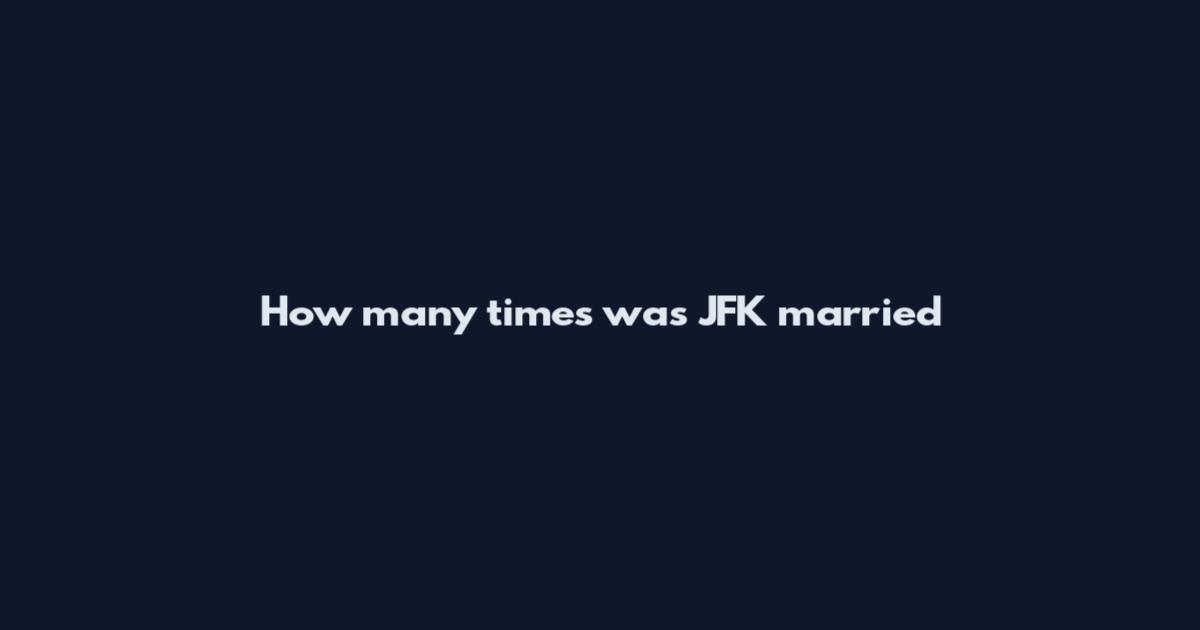 How many times was JFK married