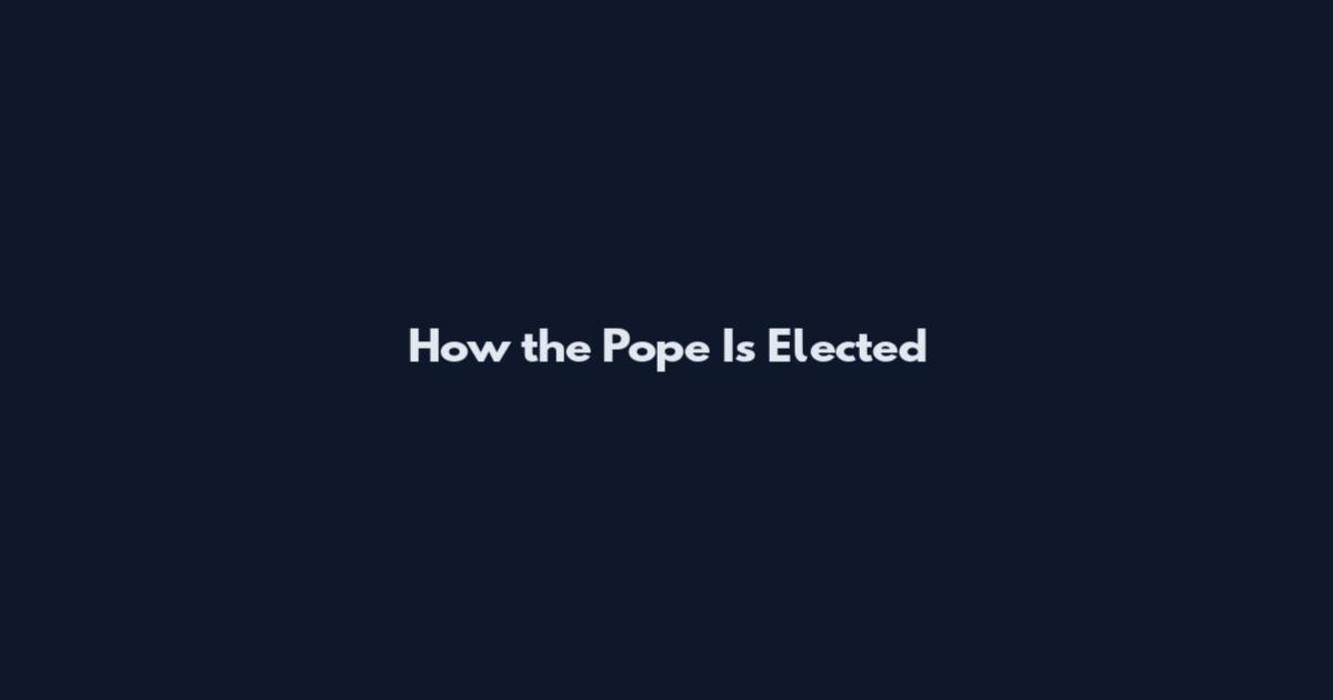 How the Pope Is Elected