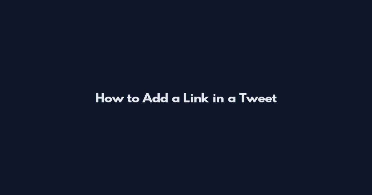 How to Add a Link in a Tweet