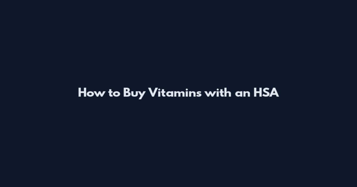 How to Buy Vitamins with an HSA