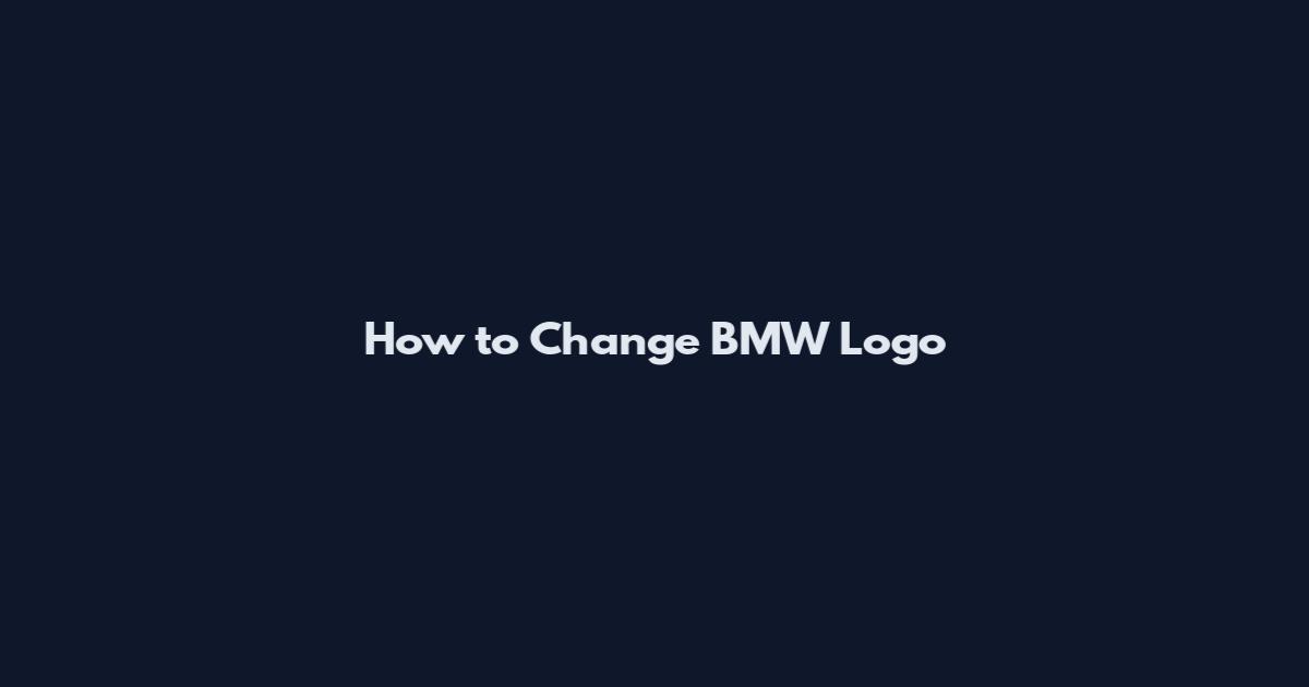How to Change BMW Logo