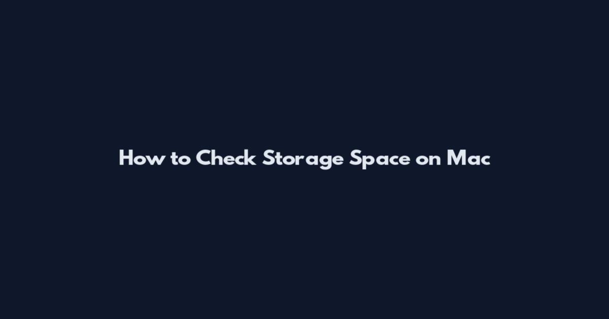 How to Check Storage Space on Mac