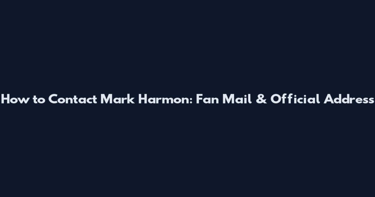 How to Contact Mark Harmon: Fan Mail & Official Address