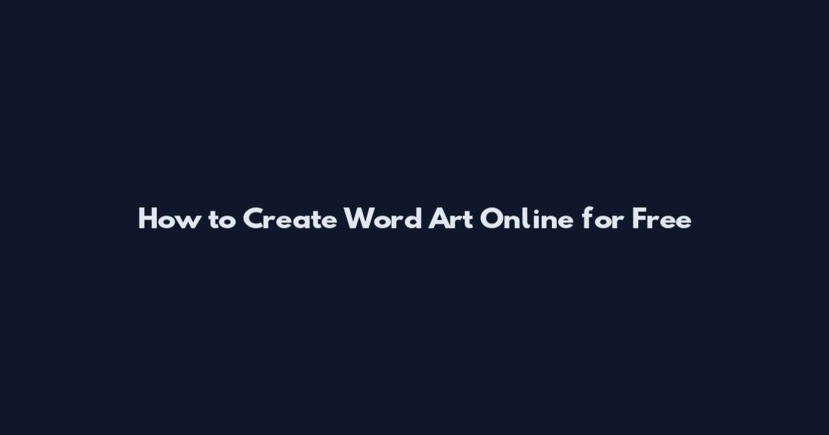 How to Create Word Art Online for Free