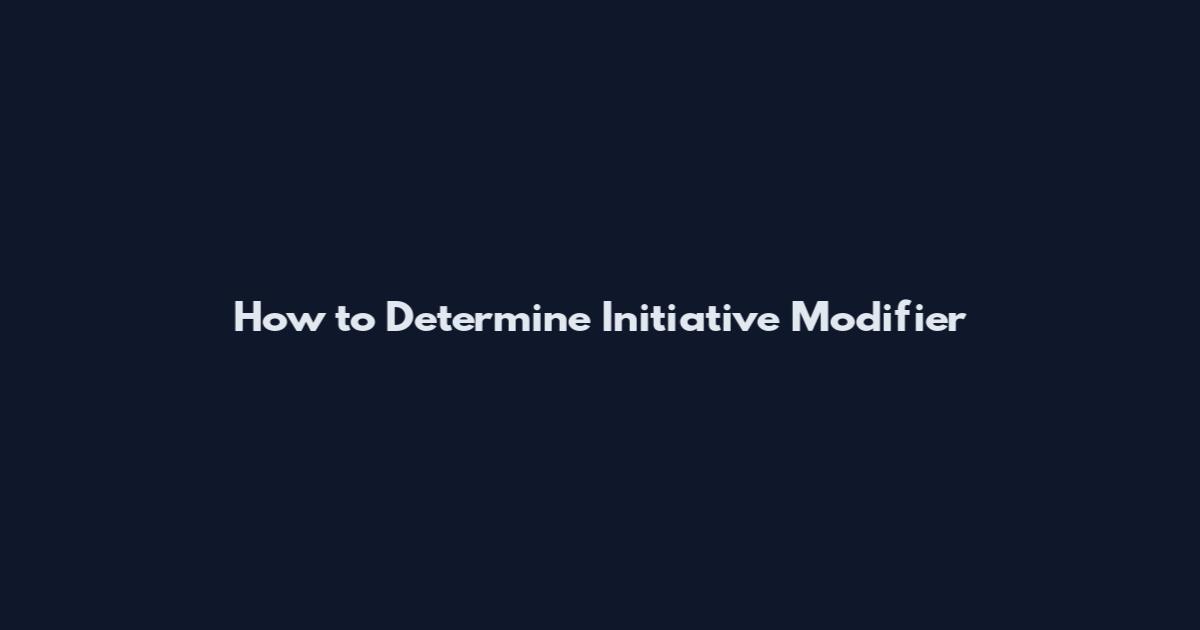 How to Determine Initiative Modifier