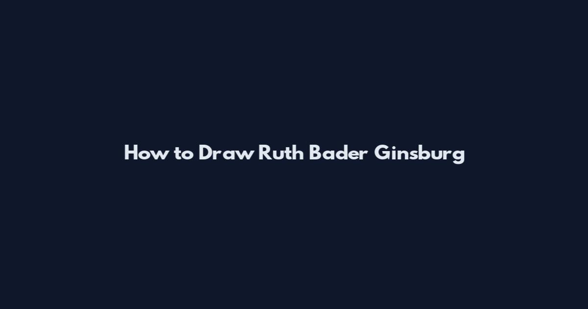 How to Draw Ruth Bader Ginsburg