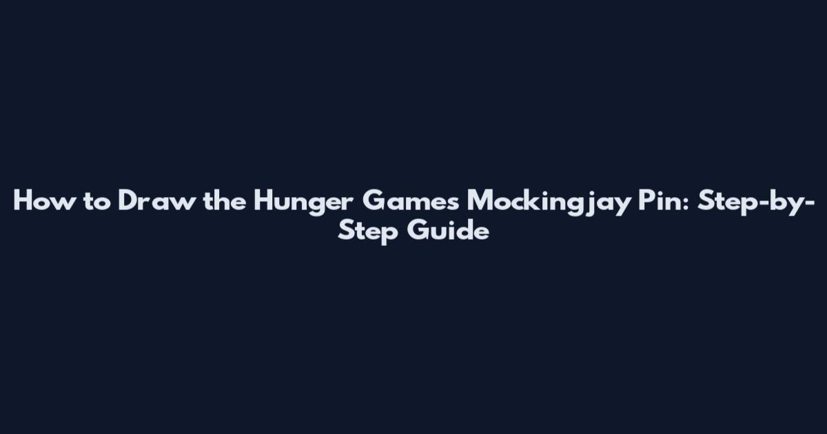 How to Draw the Hunger Games Mockingjay Pin: Step-by-Step Guide
