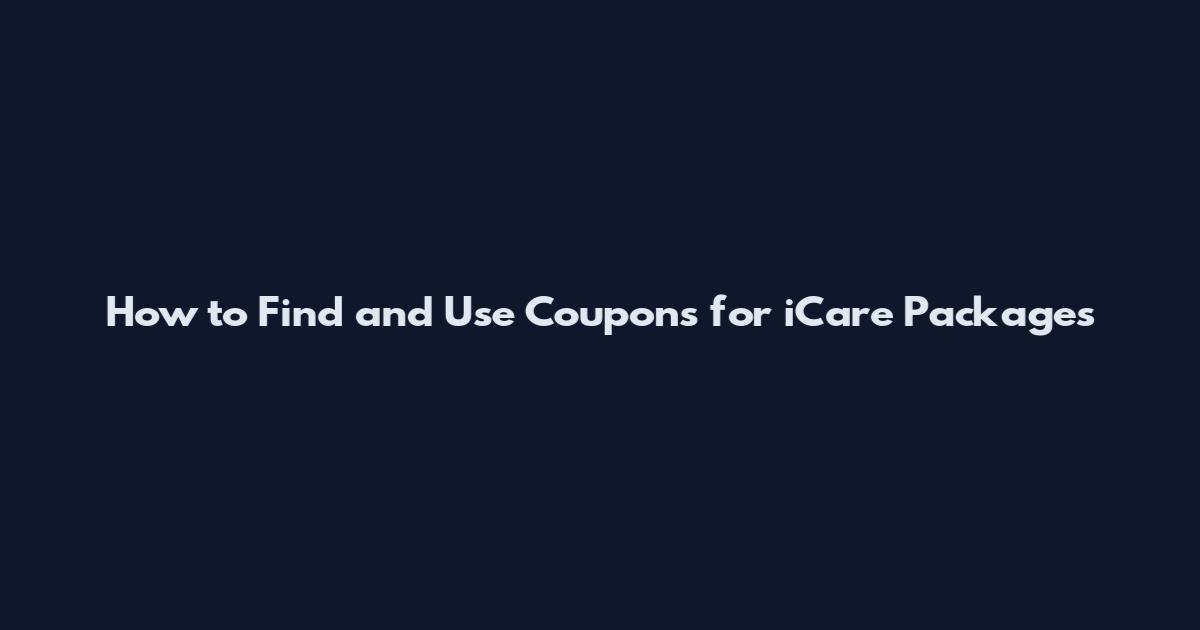 How to Find and Use Coupons for iCare Packages
