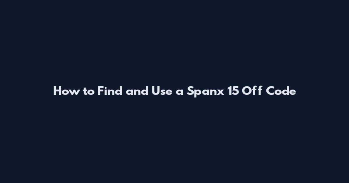 How to Find and Use a Spanx 15 Off Code