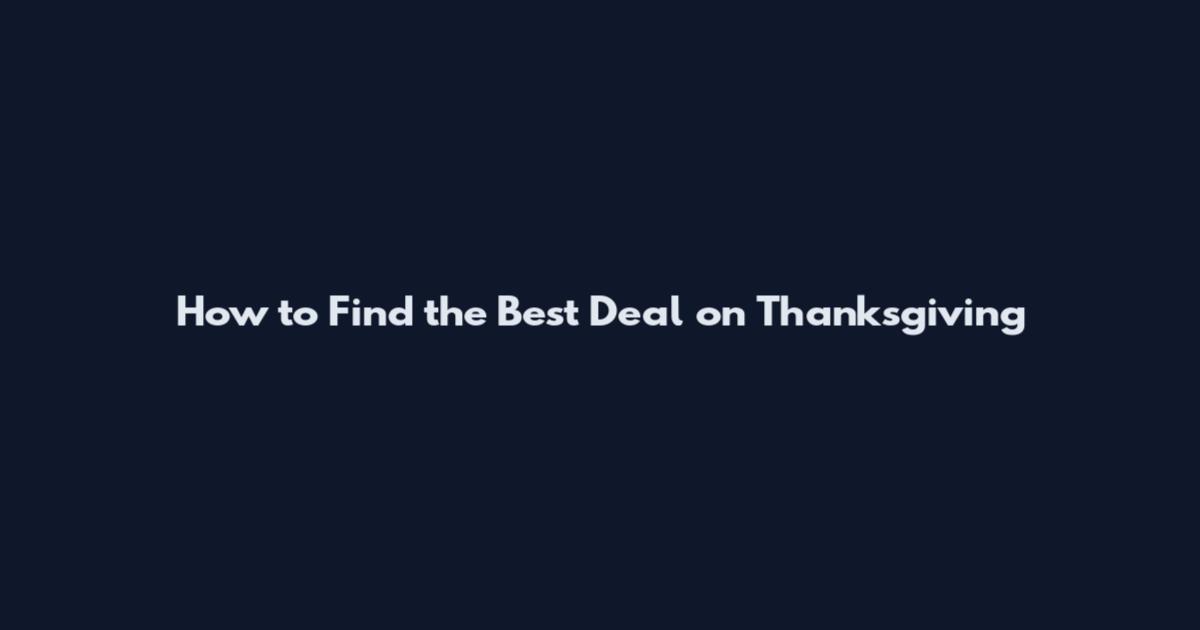 How to Find the Best Deal on Thanksgiving