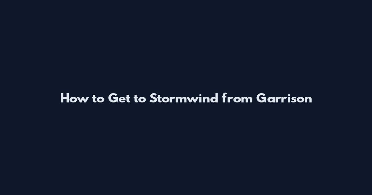 How to Get to Stormwind from Garrison