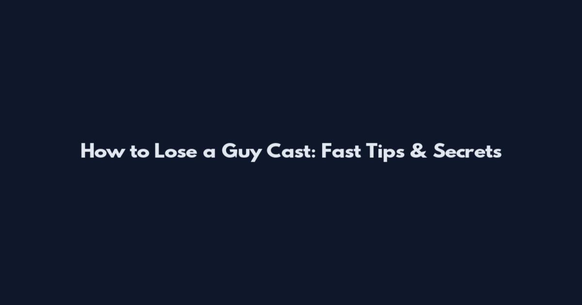 How to Lose a Guy Cast: Fast Tips & Secrets