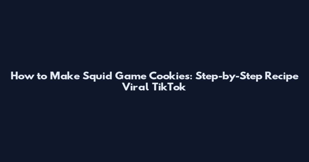 How to Make Squid Game Cookies: Step-by-Step Recipe Viral TikTok