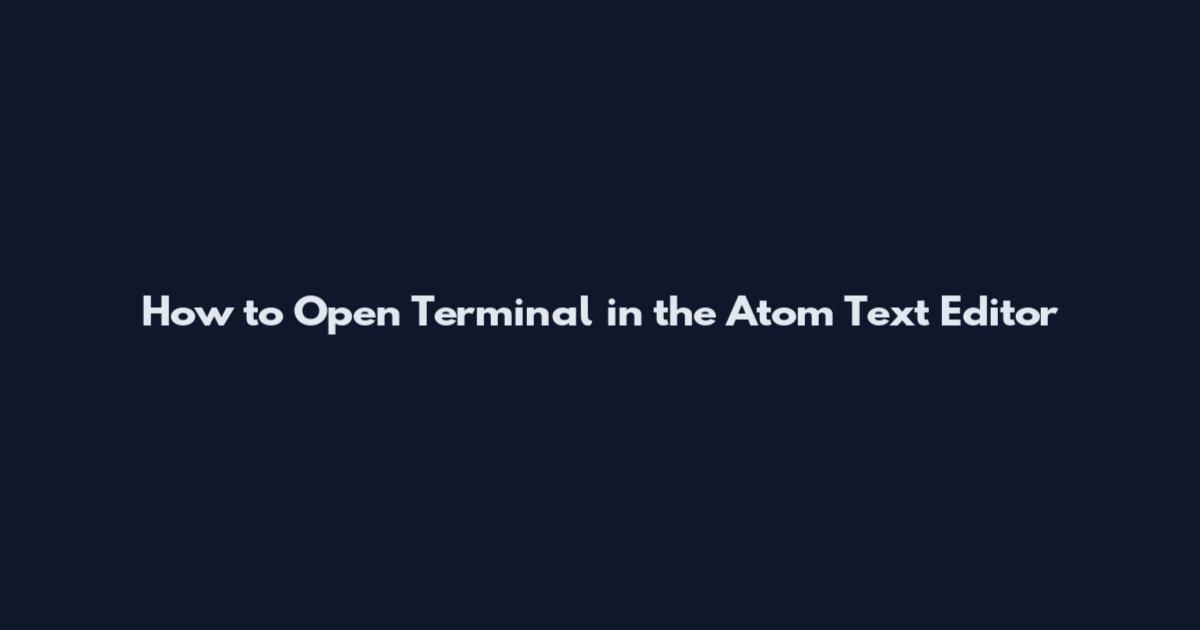 How to Open Terminal in the Atom Text Editor