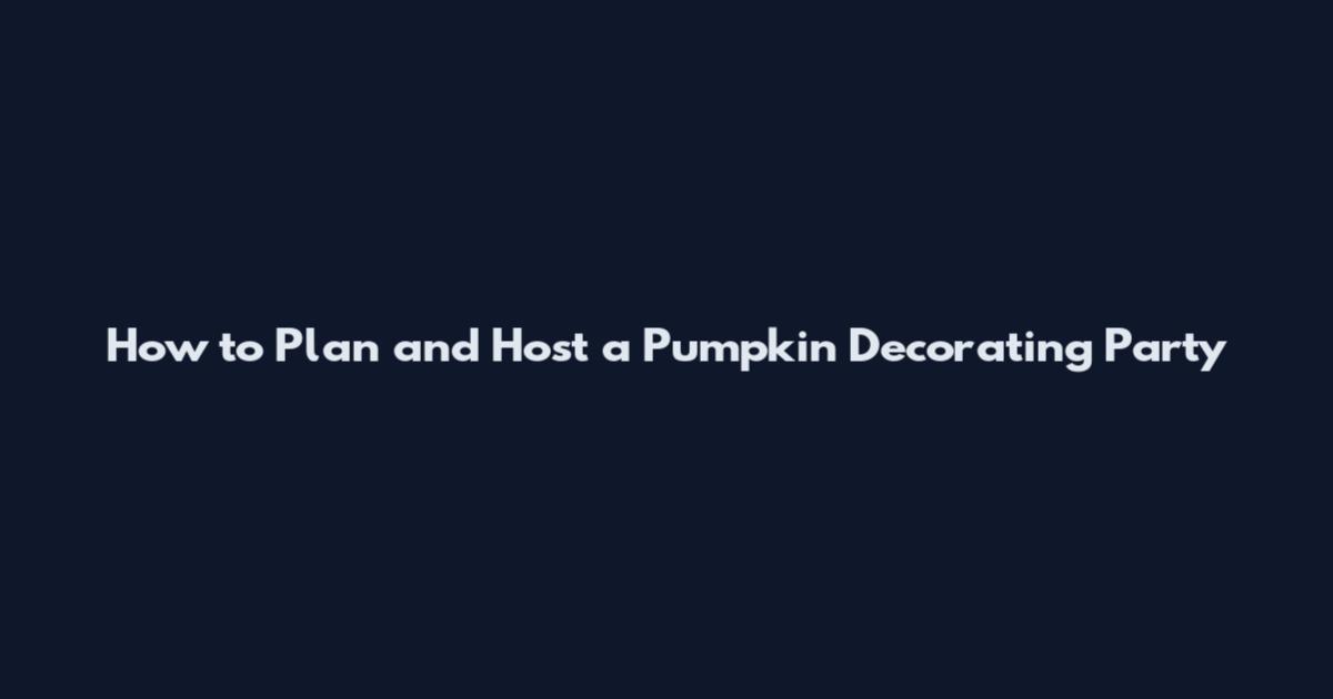 How to Plan and Host a Pumpkin Decorating Party
