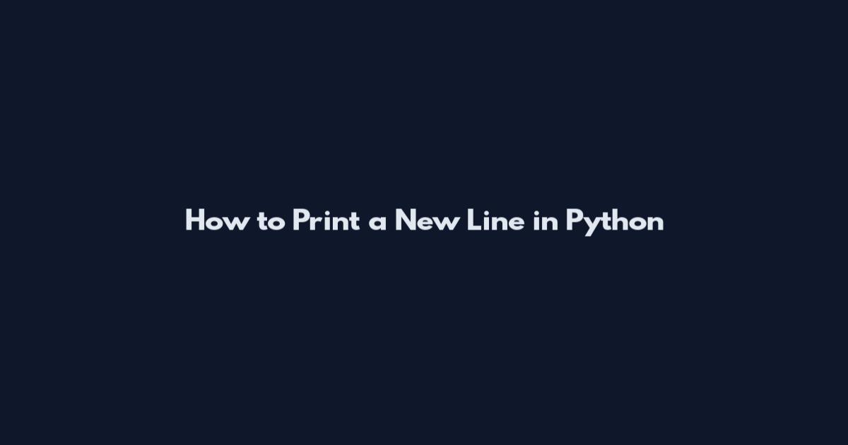 How to Print a New Line in Python