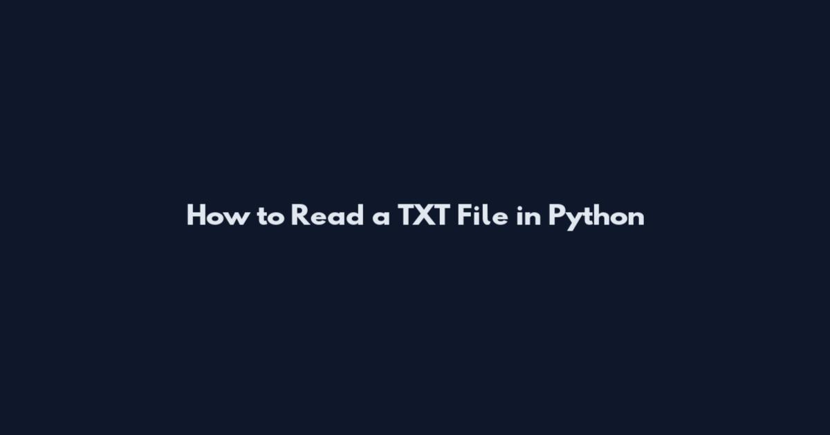 How to Read a TXT File in Python