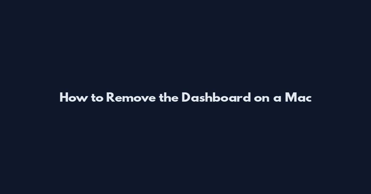 How to Remove the Dashboard on a Mac