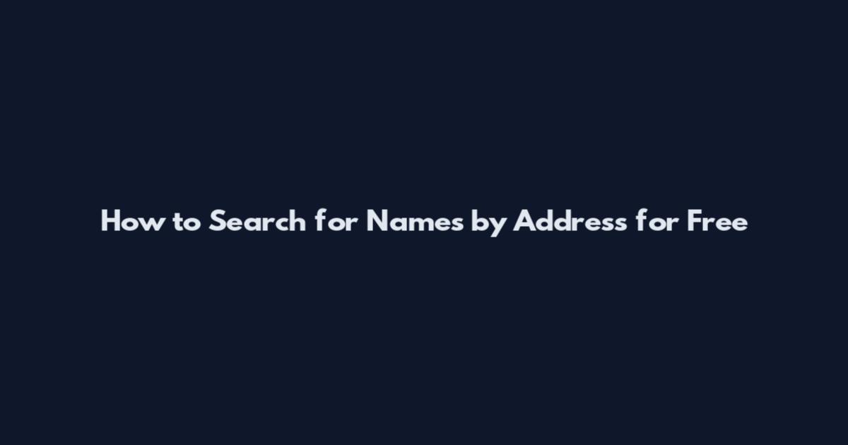 How to Search for Names by Address for Free