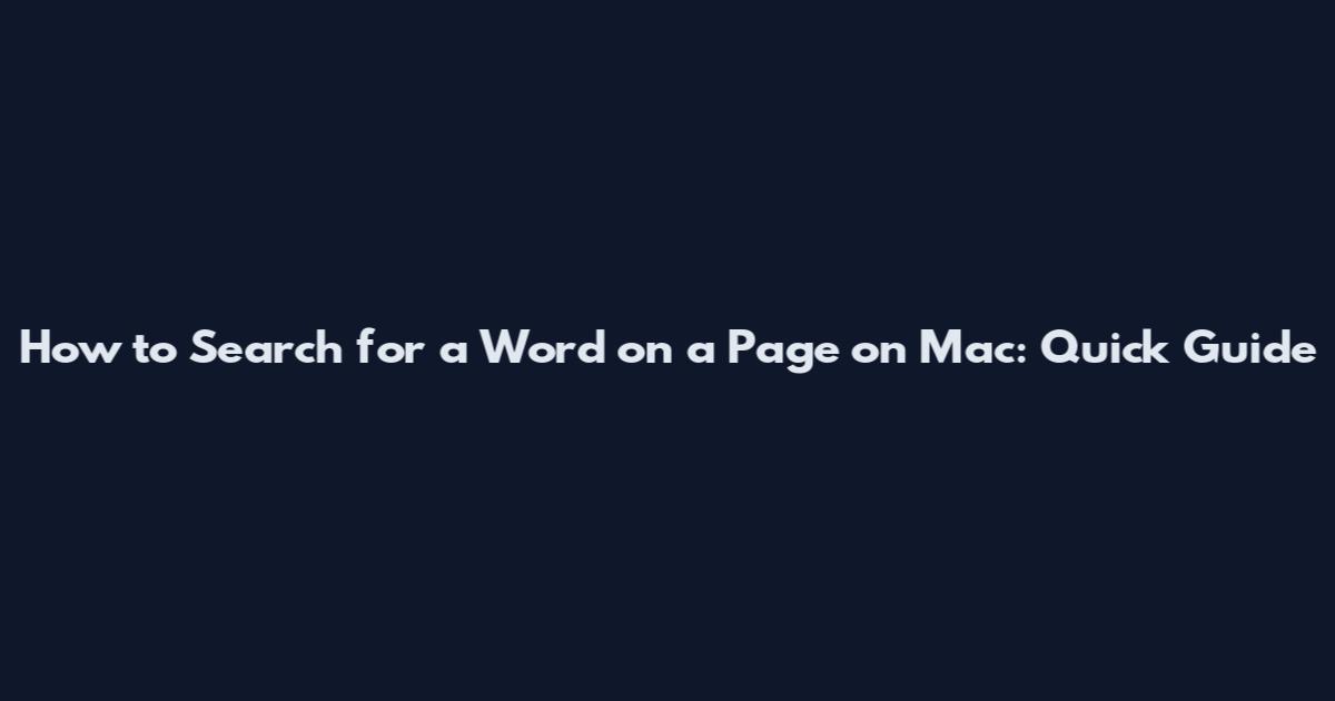 How to Search for a Word on a Page on Mac: Quick Guide