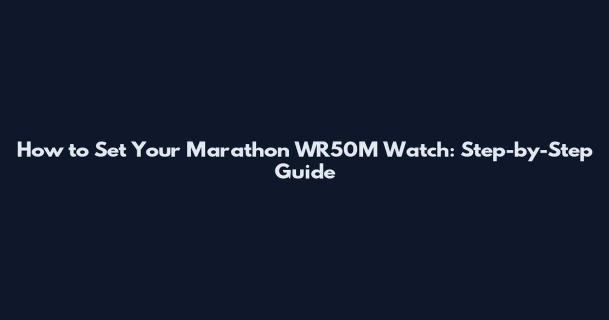 How to Set Your Marathon WR50M Watch: Step-by-Step Guide
