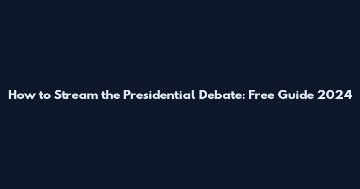 How to Stream the Presidential Debate: Free Guide 2024
