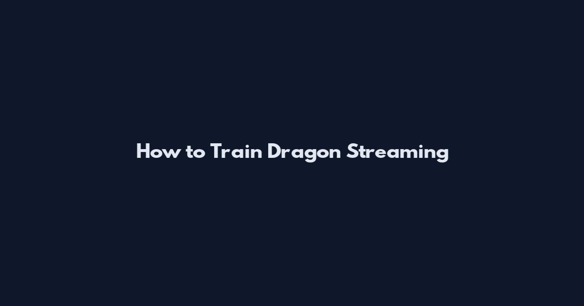 How to Train Dragon Streaming