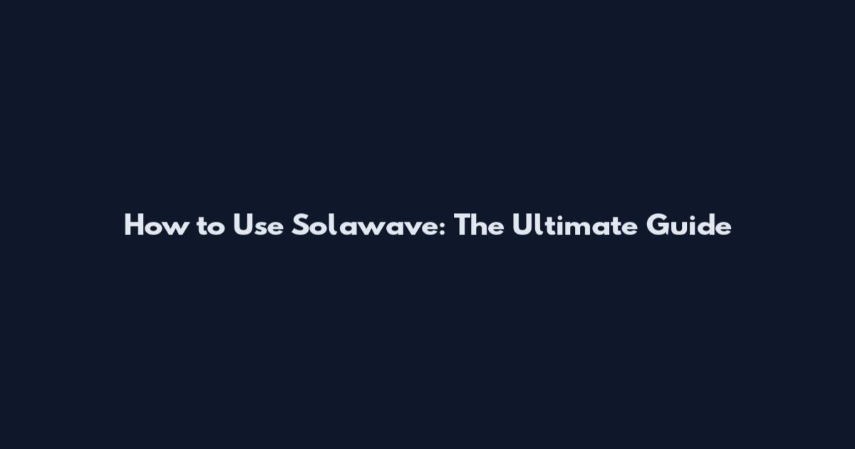 How to Use Solawave: The Ultimate Guide