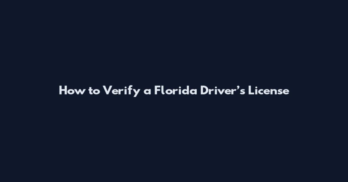 How to Verify a Florida Driver’s License