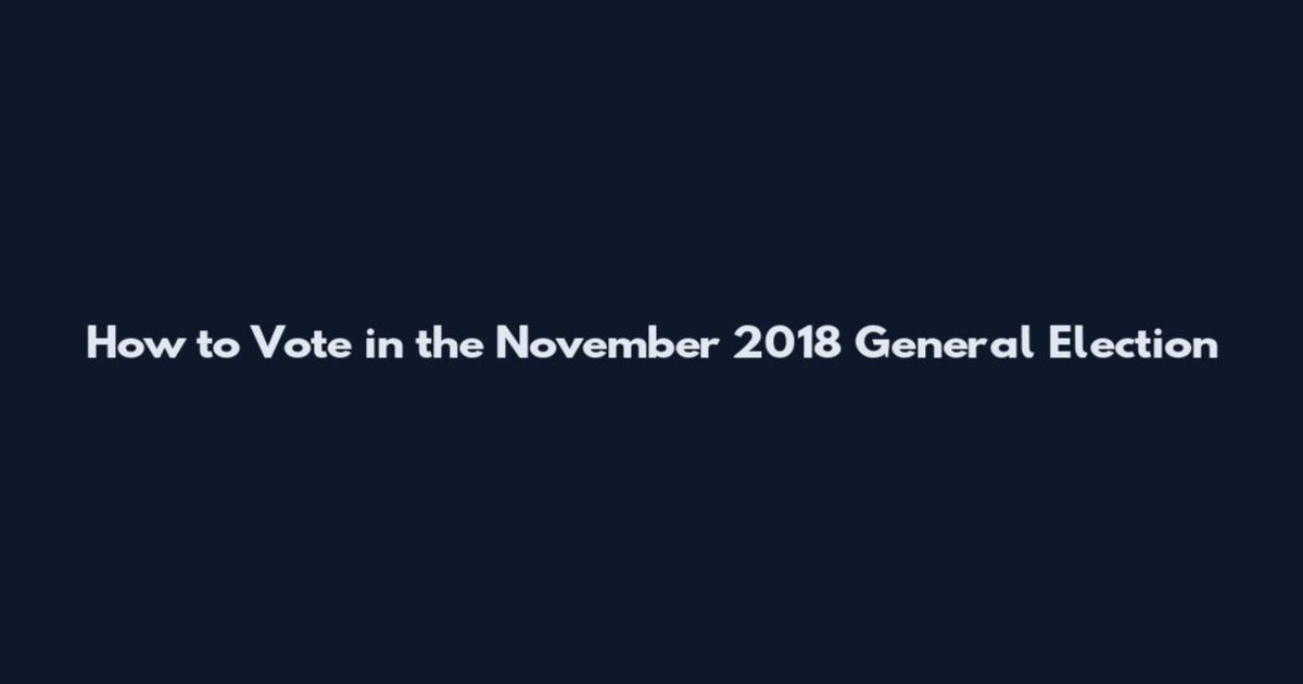 How to Vote in the November 2018 General Election