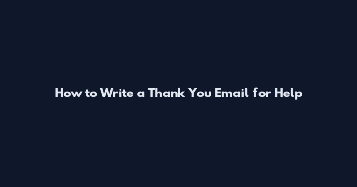 How to Write a Thank You Email for Help