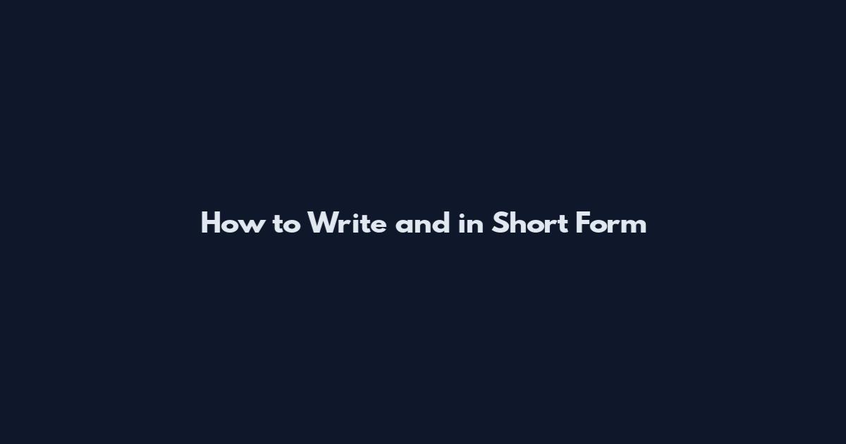 How to Write and in Short Form