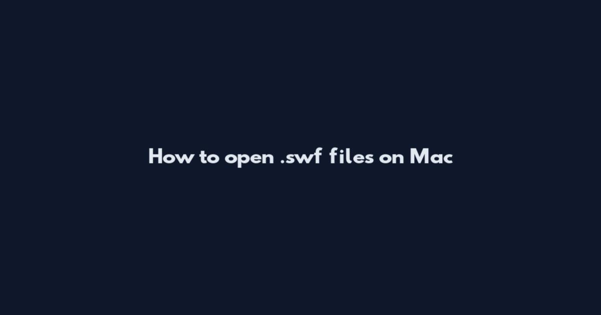 How to open .swf files on Mac