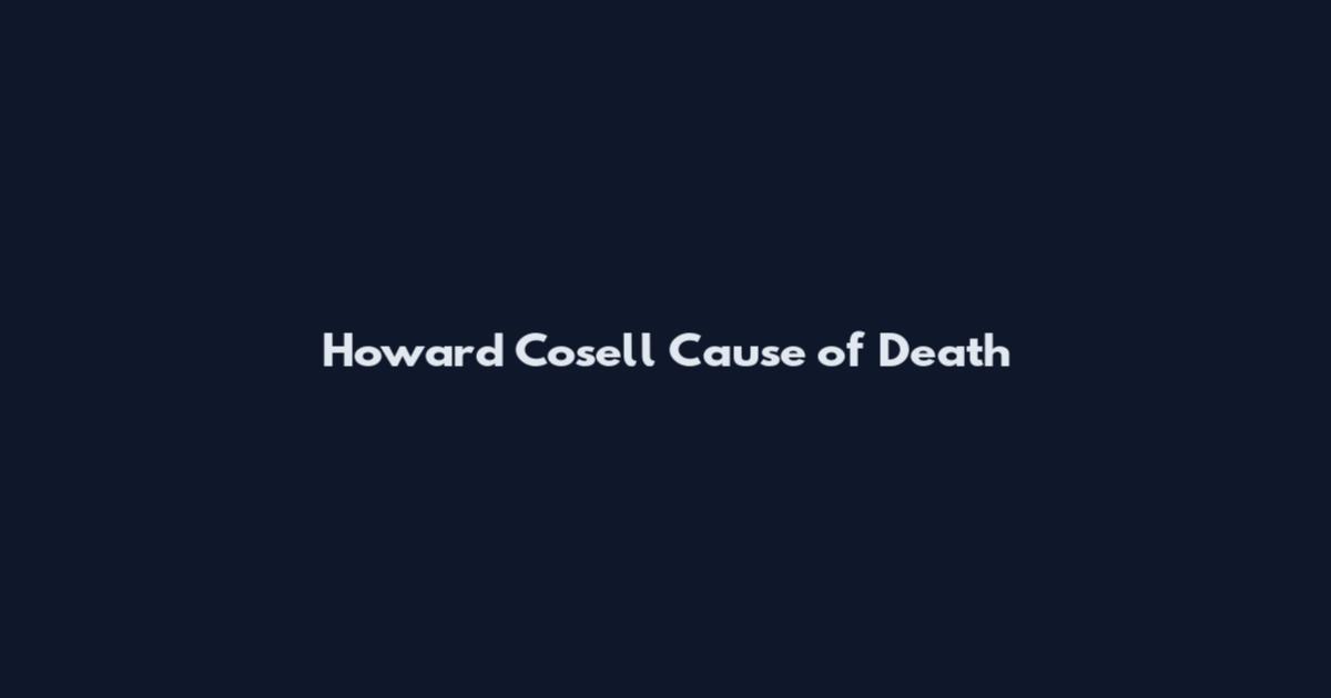 Howard Cosell Cause of Death