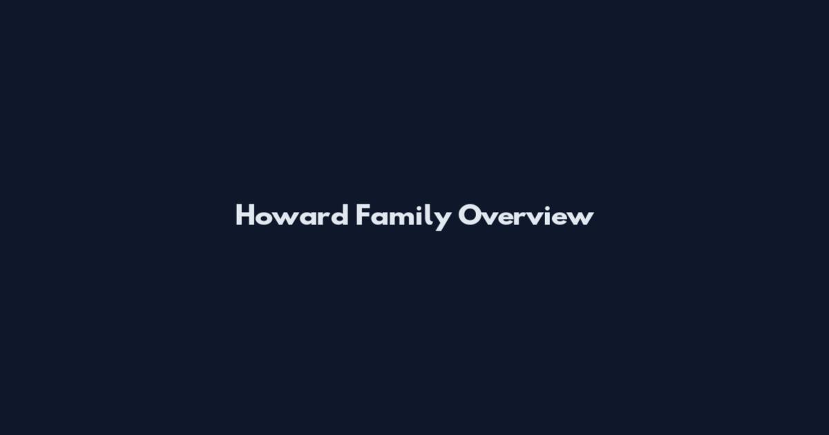 Howard Family Overview