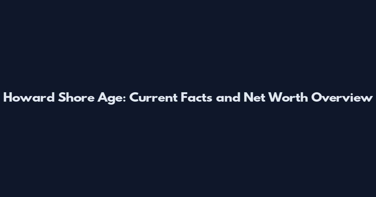 Howard Shore Age: Current Facts and Net Worth Overview