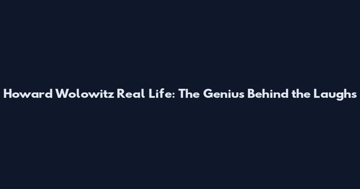 Howard Wolowitz Real Life: The Genius Behind the Laughs