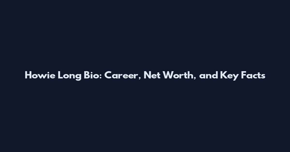 Howie Long Bio: Career, Net Worth, and Key Facts